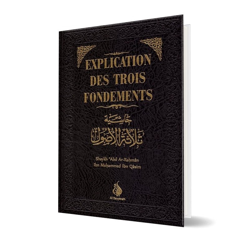 Explication des trois fondements - Al Bayyinah - Livres par édition par Al - Bayyinah disponible chez Al - imen