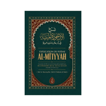 Explication Du Poème Al - MI'Iyyah (Poème sur la biographie Prophétique), de Ibn Abi Al - Izz, par Abd Razzāq al - Badr - Livres par édition par Ibn Badis disponible chez Al - imen