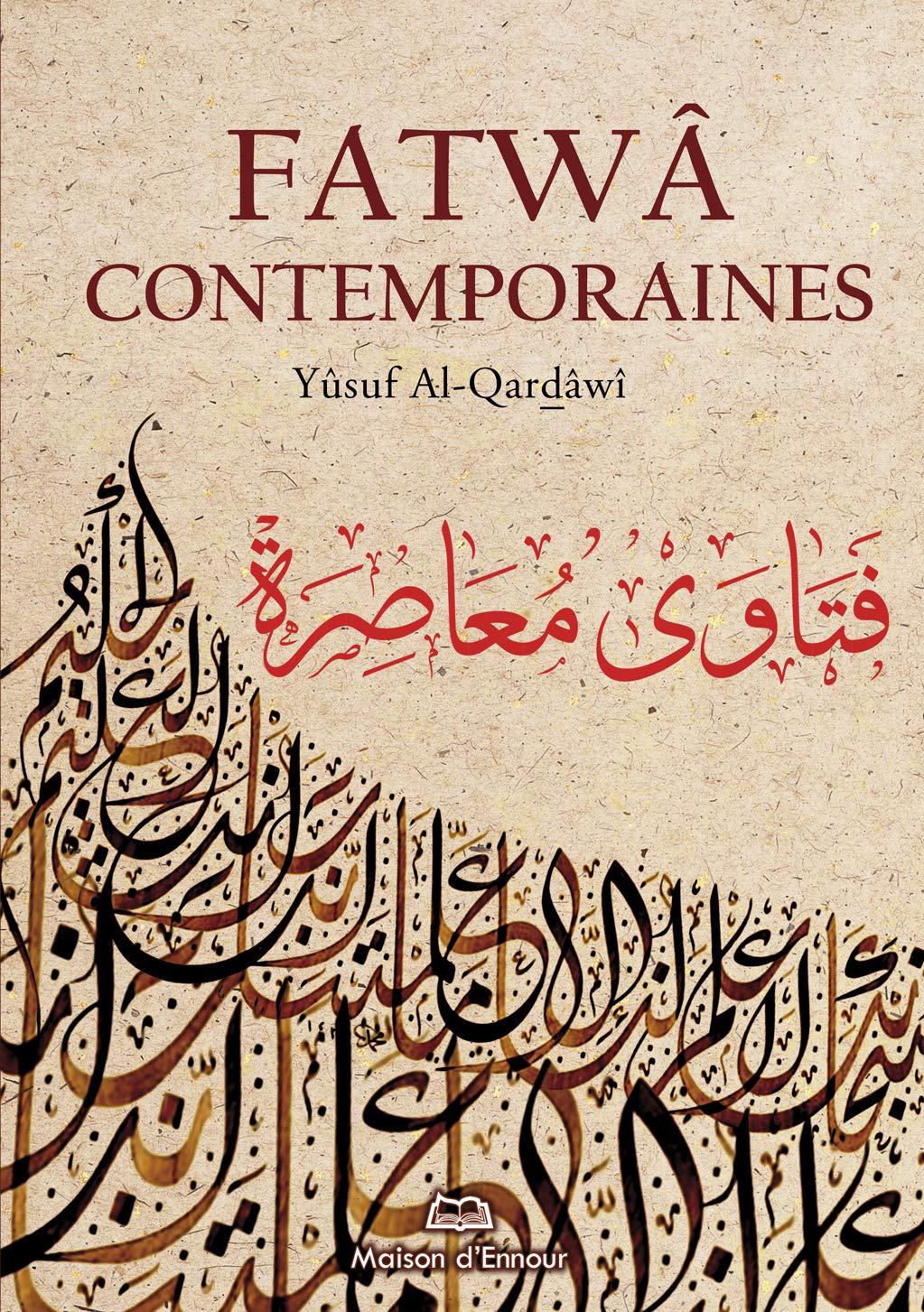 Fatwâ contemporaines Maison d'Ennour Livre > Islam > Fiqh (Droit et Jurisprudence) 9782752400222 Librairie Musulmane Al-imen