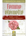 Femme Éternelle, Modèle à suivre pour les femmes musulmanes - Livres par édition par Sana disponible chez Al - imen