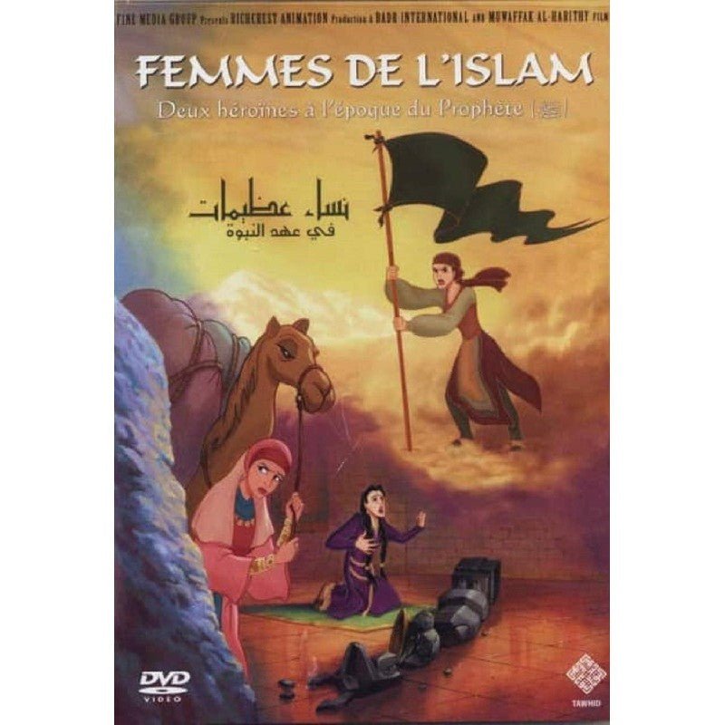 Femmes de l'Islam (DVD) - Deux héroïne à l'époque du Prophète - Livres par édition par Tawhid disponible chez Al - imen