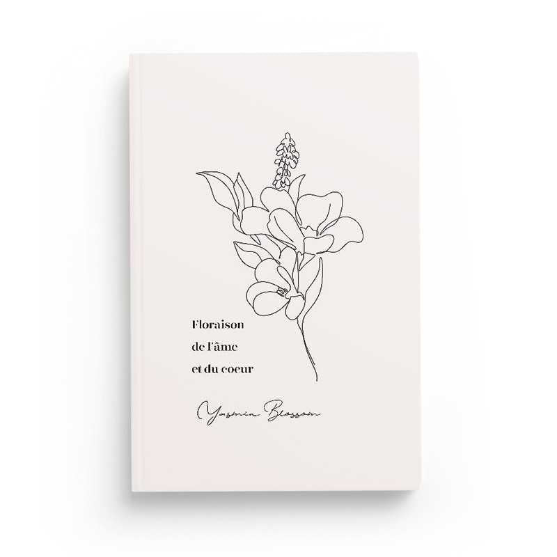 Floraison de l'âme et du cœur par Yasmin Blossom - Livres par édition par Al - imen disponible chez Al - imen