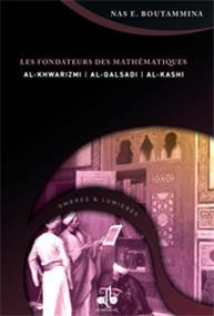 Fondateurs des mathématiques, (Les) BOUTAMMINA, NAS. E. - Livres par édition par Al Bouraq disponible chez Al - imen