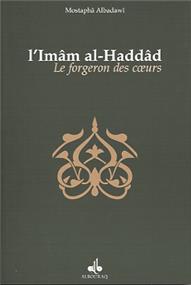 forgeron des coeurs (Le), Biographie de l’mâm al - Haddâd AL BADAWI, MOSTAFA - Livres par édition par Al Bouraq disponible chez Al - imen