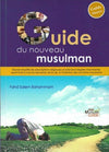 Guide du nouveau musulman par Fahd Salem Bahammam - Livres par édition par Sana disponible chez Al - imen