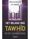 Het belang van tawhid in de aanbidding - Livres NL par Nederlands disponible chez Al - imen