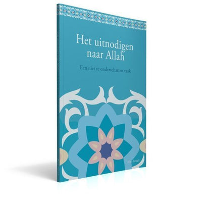 Het uitnodigen naar Allah een niet te onderschatten taak - Livres NL par Nederlands disponible chez Al - imen