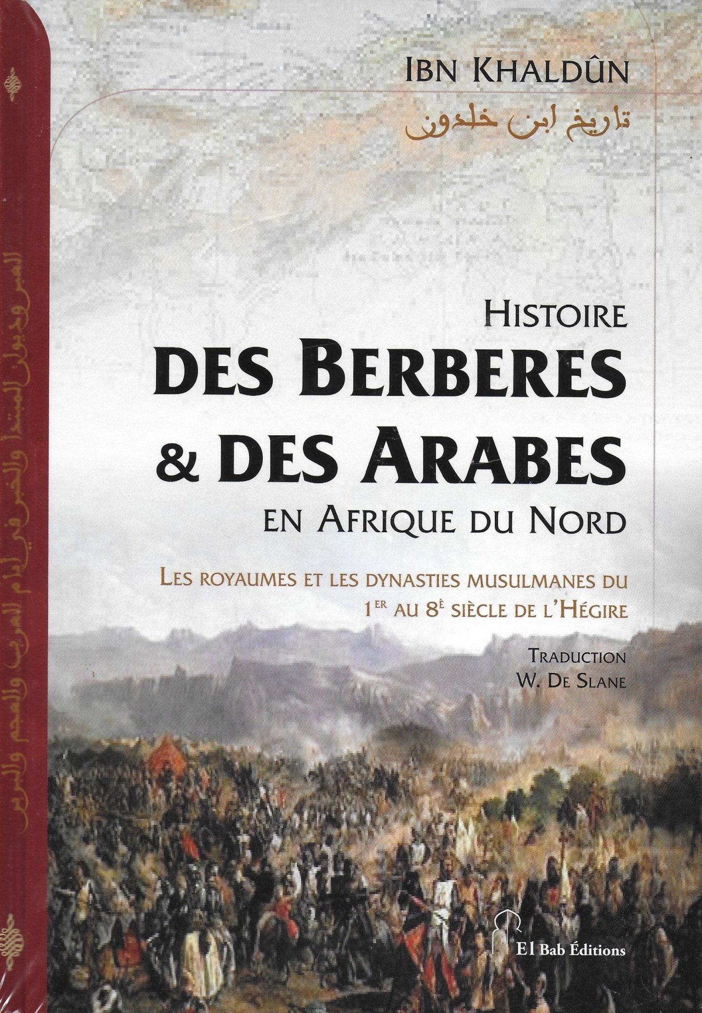 Histoire des Berbères & des Arabes en Afrique du Nord, de Ibn Khaldûn (Couverture rigide) - Livres par édition par Iqra disponible chez Al - imen