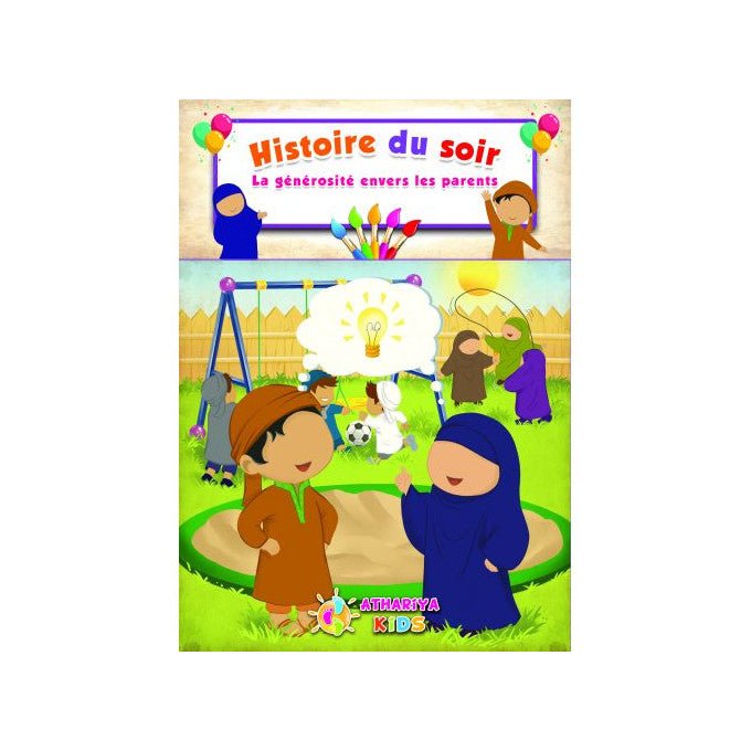 Histoire du soir : La générosité envers les parents - Espace Enfants par Athariya Kids disponible chez Al - imen