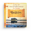 Histoires des Prophètes racontées par Le Coran (tome 3) : Ibrahim - Thèmes par Sana disponible chez Al - imen