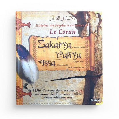 Histoires des Prophètes racontées par le Coran (Tome 8) : Zakarya, Yahya, Issa - Thèmes par Sana disponible chez Al - imen