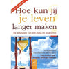 Hoe kun jij je leven langer maken - Livres NL par Nederlands disponible chez Al - imen