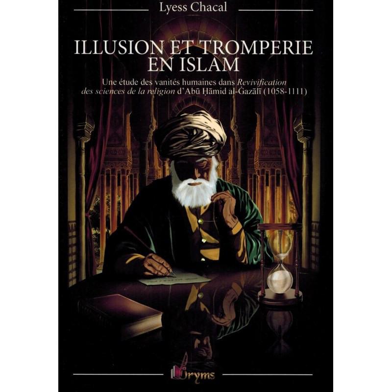 Illusion et tromperie en Islam, de Lyess Chacal - Livres par édition par Oryms disponible chez Al - imen