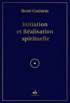 Initiation et Réalisation Spirituelle de René Guénon - Livres par édition par Al Bouraq disponible chez Al - imen