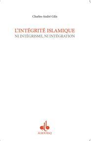 Intégrité islamique GILIS, Charles - André - Livres par édition par Al Bouraq disponible chez Al - imen