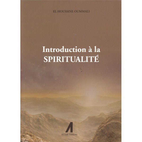 Introduction à la spiritualité - Livres par édition par Alter Editions disponible chez Al - imen