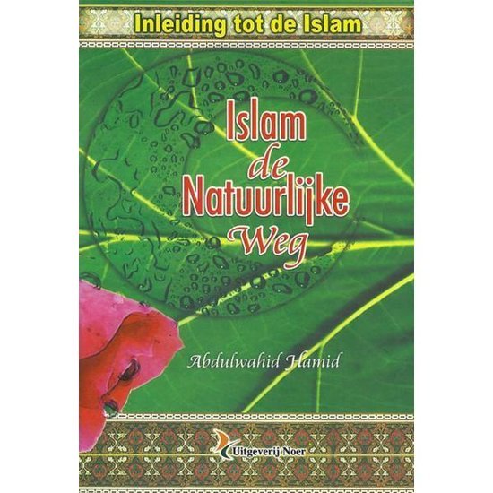 Islam, de natuurlijke weg - Livres NL par Nederlands disponible chez Al - imen