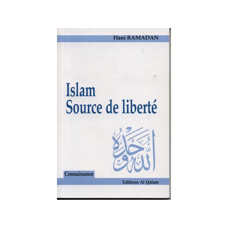 Islam. Source de liberté. - Livres par édition par Al Qalam disponible chez Al - imen