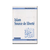 Islam. Source de liberté. - Livres par édition par Al Qalam disponible chez Al - imen