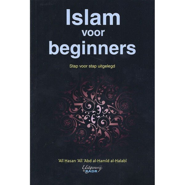 Islam voor beginners - Livres NL par Nederlands disponible chez Al - imen