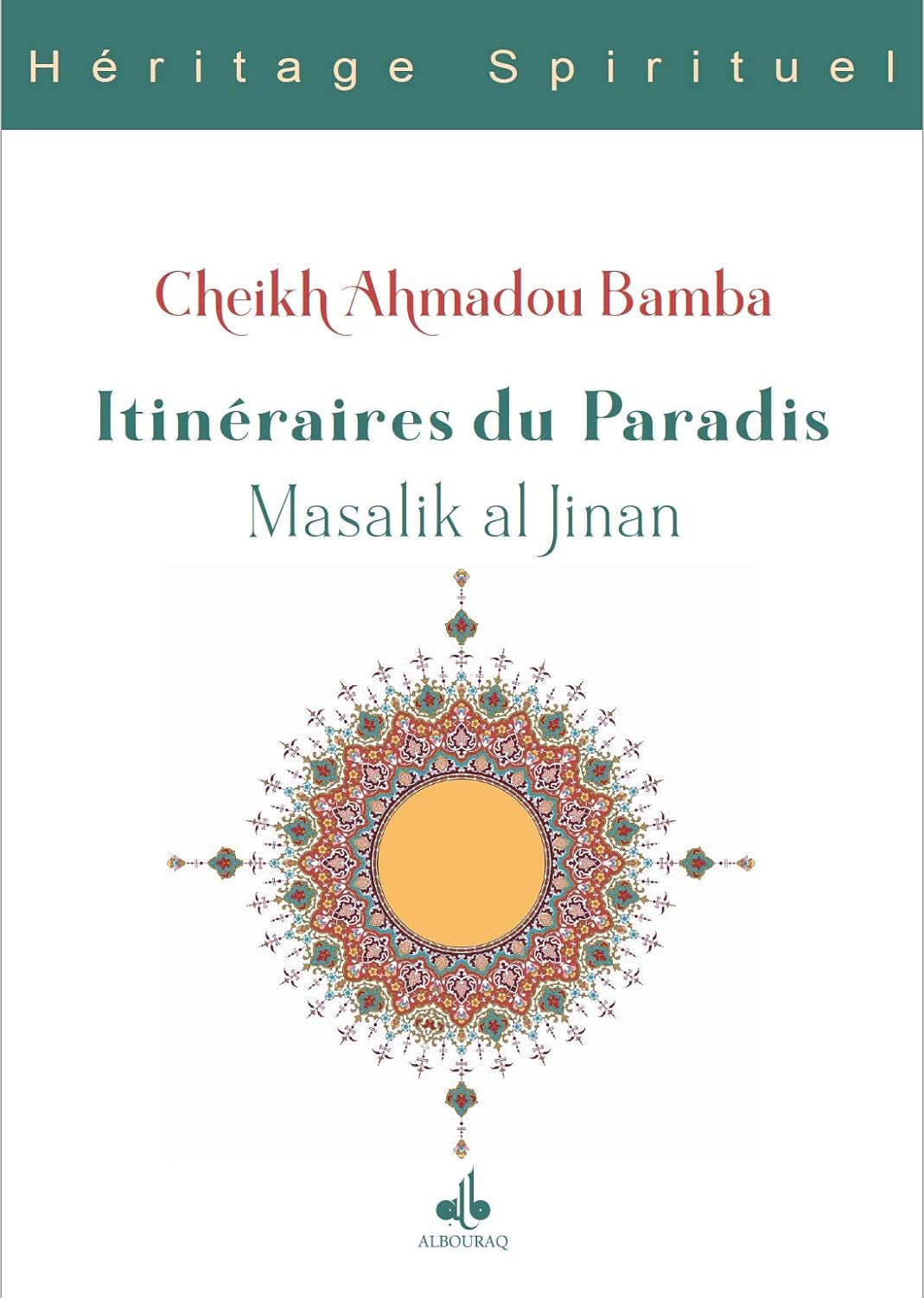 Itinéraires du Paradis, Massalik Al - Jinan de Cheikh Ahmadou Bamba - Livres par édition par Al Bouraq disponible chez Al - imen