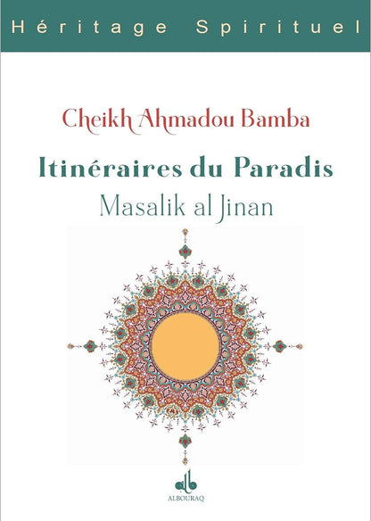 Itinéraires du Paradis, Massalik Al - Jinan de Cheikh Ahmadou Bamba - Livres par édition par Al Bouraq disponible chez Al - imen