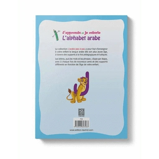 J’apprends Et Je Colorie L’alphabet Arabe - Collection L'arabe Pas À Pas - Editions Tawhid Tawhid Livre Islam Enfant 9782848623283 Librairie Musulmane Al-imen