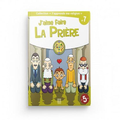 J’aime faire la Prière (Tome 7) - Livres par édition par Tawhid disponible chez Al - imen