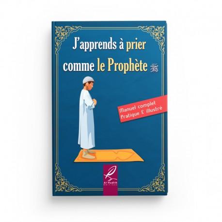 J'apprends à prier comme le Prophète - Livres par édition par Al - Hadîth disponible chez Al - imen