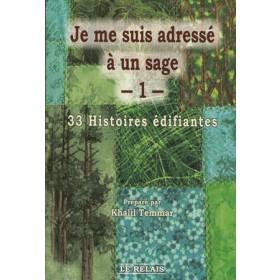 Je me suis adressé à un sage (33 Histoires édifiantes) - Le relais - Khalil Temmar - Livres par édition par Le Relais disponible chez Al - imen