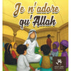 Je n'adore qu'Allah - Livres par édition par MuslimKid disponible chez Al - imen