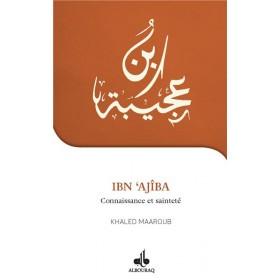 Je veux connaître Ibn Ajîba connaissance et sainteté - Livres par édition par Al Bouraq disponible chez Al - imen