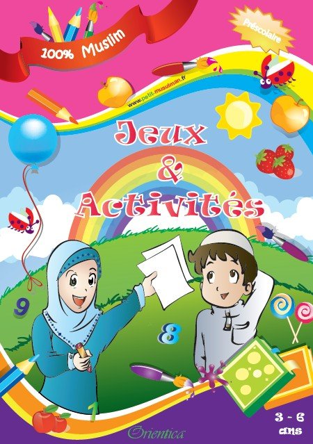 Jeux et Activités - 100% Muslim (3 à 6 ans) - Livres par édition par Orientica disponible chez Al - imen