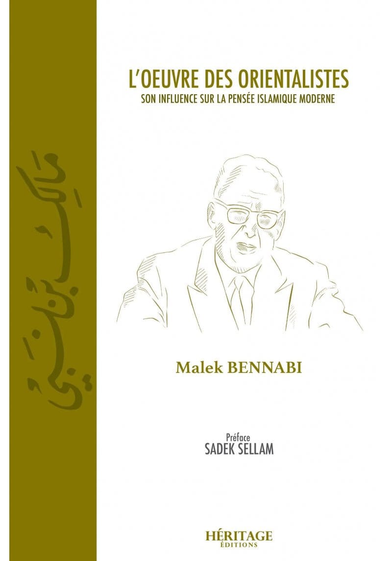 L'œuvre des orientalistes - Son influence sur la pensée islamique moderne par Malek Bennabi Al-Bayyinah Livre > Islam > Essai 9782493295309 Librairie Musulmane Al-imen
