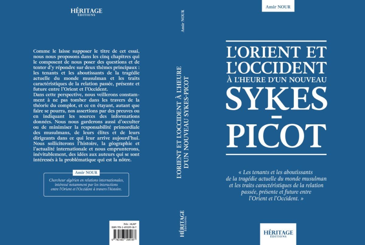 L'Orient et l'Occident à l'heure d'un nouveau Sykes-Picot Al-Bayyinah Livre > Islam > Biographie 9782493295187 Librairie Musulmane Al-imen