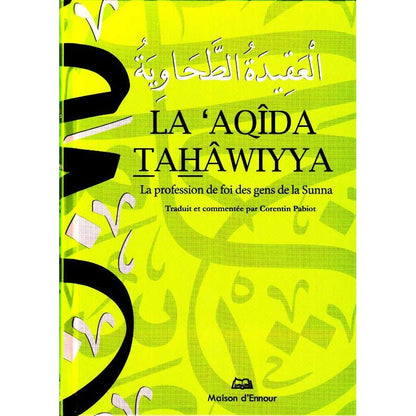 La 'Aqîda Tahâwiyya (La profession de foi des gens de la sunna), de At - Tahâwiyy, Traduit et commenté par Corentin Pabiot Al - imen