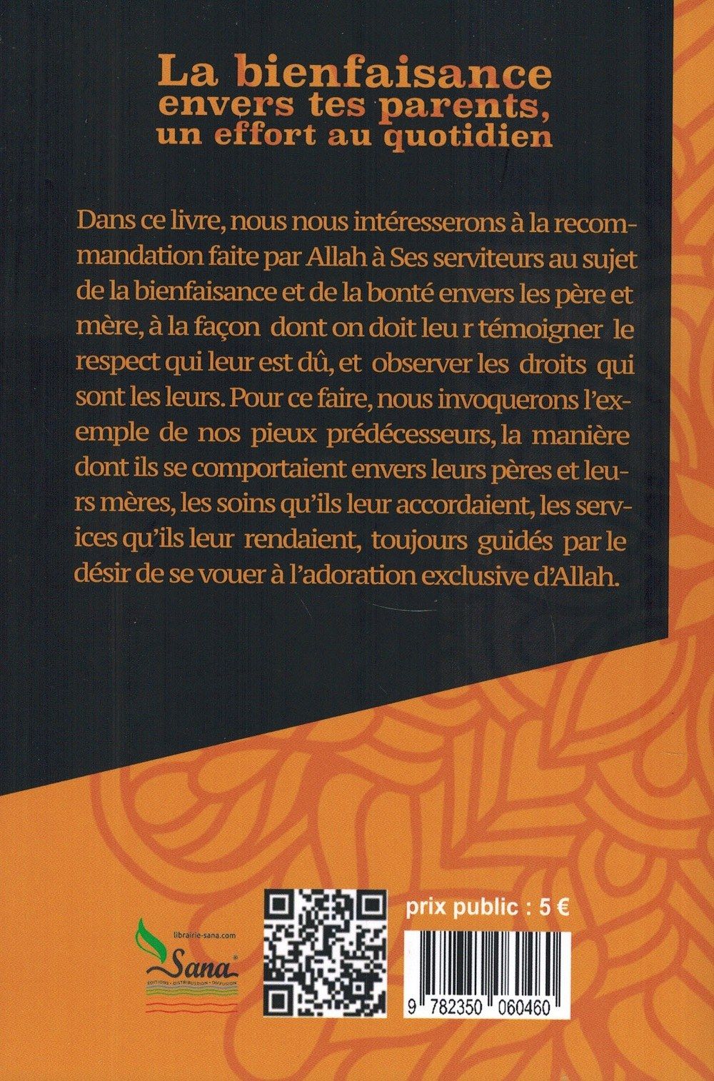 La bienfaisance envers tes parents, un effort au quotidien - Abdul Malik Al Qâssim - Livres par édition par Assia disponible chez Al - imen