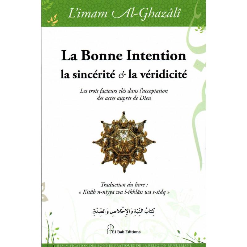 La bonne Intention, la sincérité et la véridicité, de l'imam Al - Ghazâlî - Livres par édition par Iqra disponible chez Al - imen