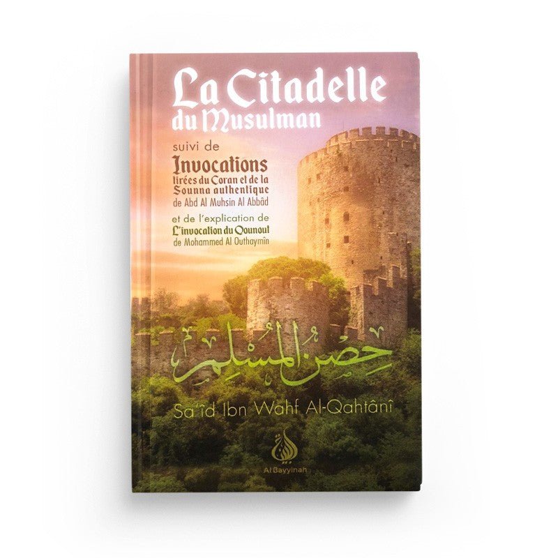 La Citadelle du Musulman - Livres par édition par Al - Bayyinah disponible chez Al - imen