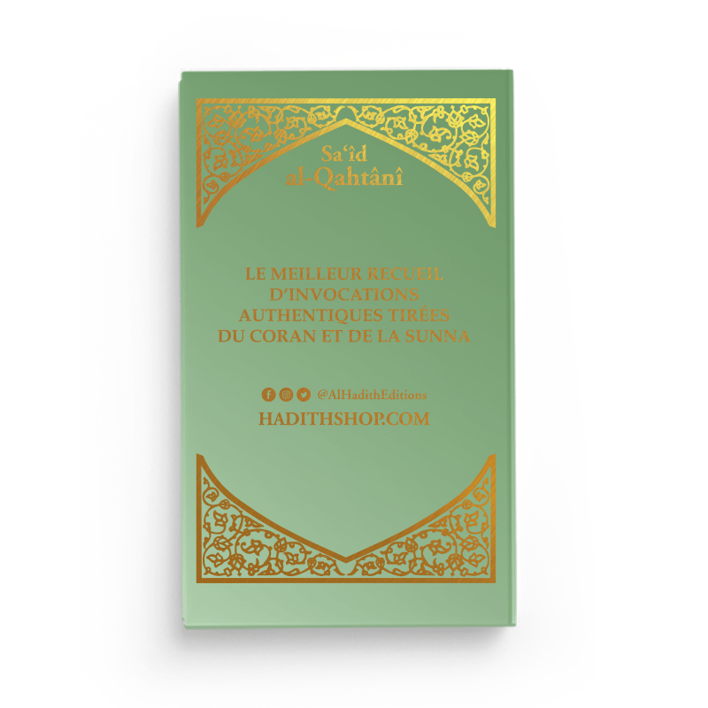 La citadelle du musulman de Sa‘îd al - Qahtânî Vert Clair - Livres par édition par Al - Hadîth disponible chez Al - imen