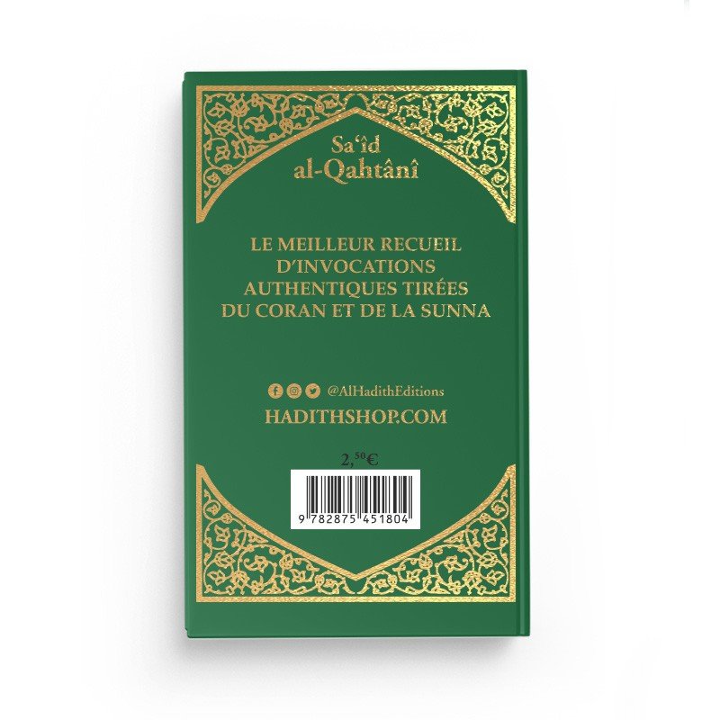 La citadelle du musulman de Sa‘îd al - Qahtânî Vert Foncé - Livres par édition par Al - Hadîth disponible chez Al - imen