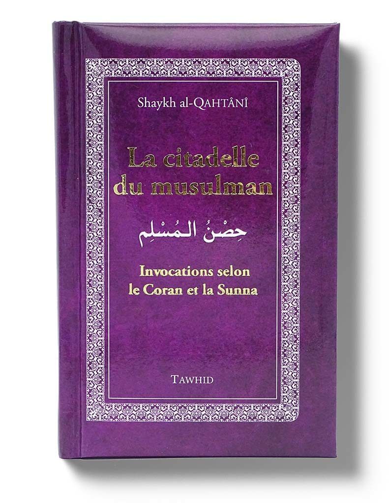 La Citadelle du Musulman - Tawhid Mauve - Livres par édition par Tawhid disponible chez Al - imen