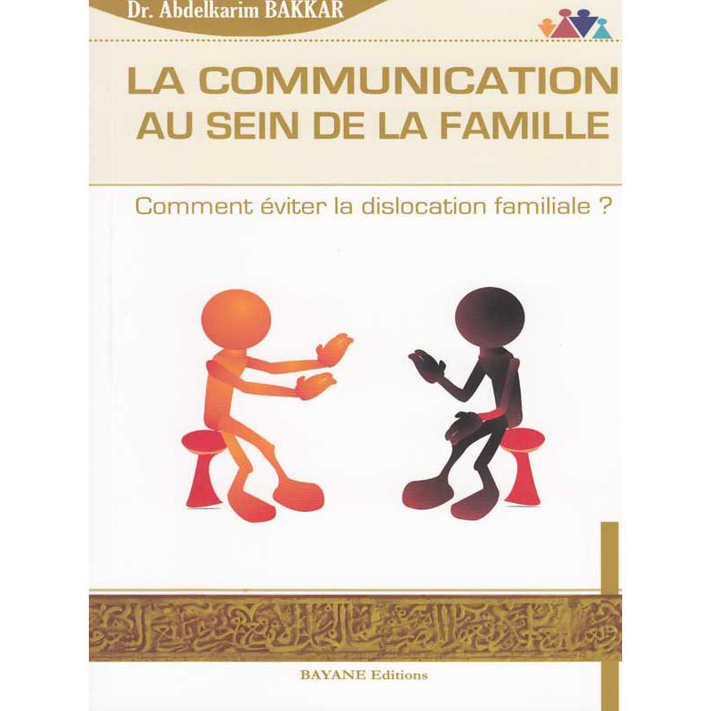 La communication au sein de la famille d'après Abdelkarim Bakkar - Livres par édition par Bayane disponible chez Al - imen