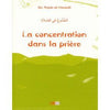 La concentration dans la prière - الخشوع في الصلاة - Livres par édition par Iqra disponible chez Al - imen