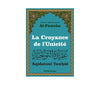 La Croyance de l'Unicité ('Aqîdatoul Tawhîd) - Livres par édition par Al - Haramayn disponible chez Al - imen