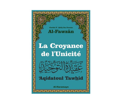 La Croyance de l'Unicité ('Aqîdatoul Tawhîd) - Livres par édition par Al - Haramayn disponible chez Al - imen