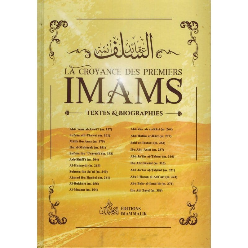 La Croyance des Premiers Imams - Textes et Biographies Imam Malik Livre > Islam > Histoire du monde arabo-musulman 9782954934389 Librairie Musulmane Al-imen