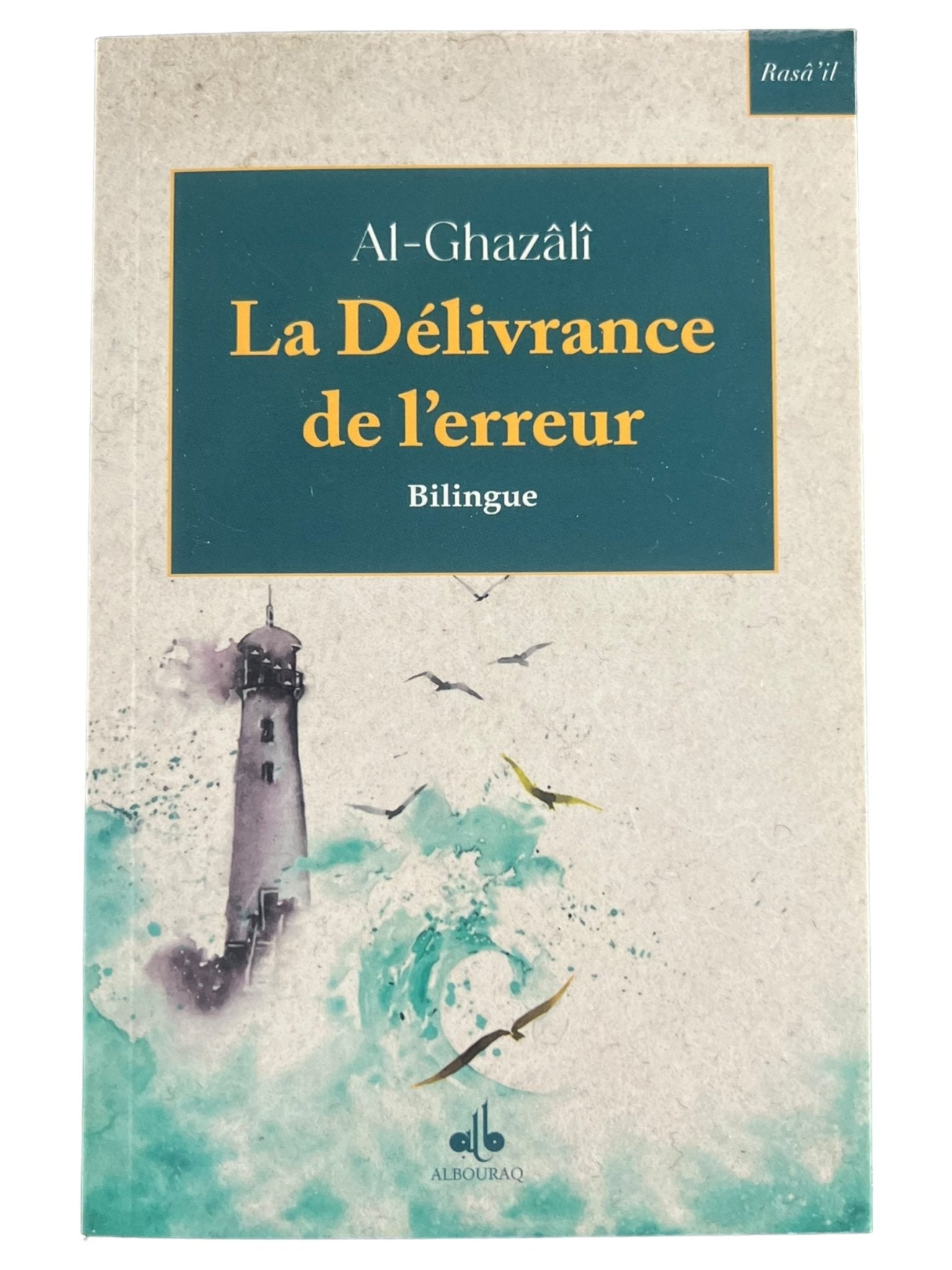 La délivrance de l'erreur (Poche - Bilingue) par Abû Hâmid Al - Ghazâlî - Livres par édition par Al Bouraq disponible chez Al - imen