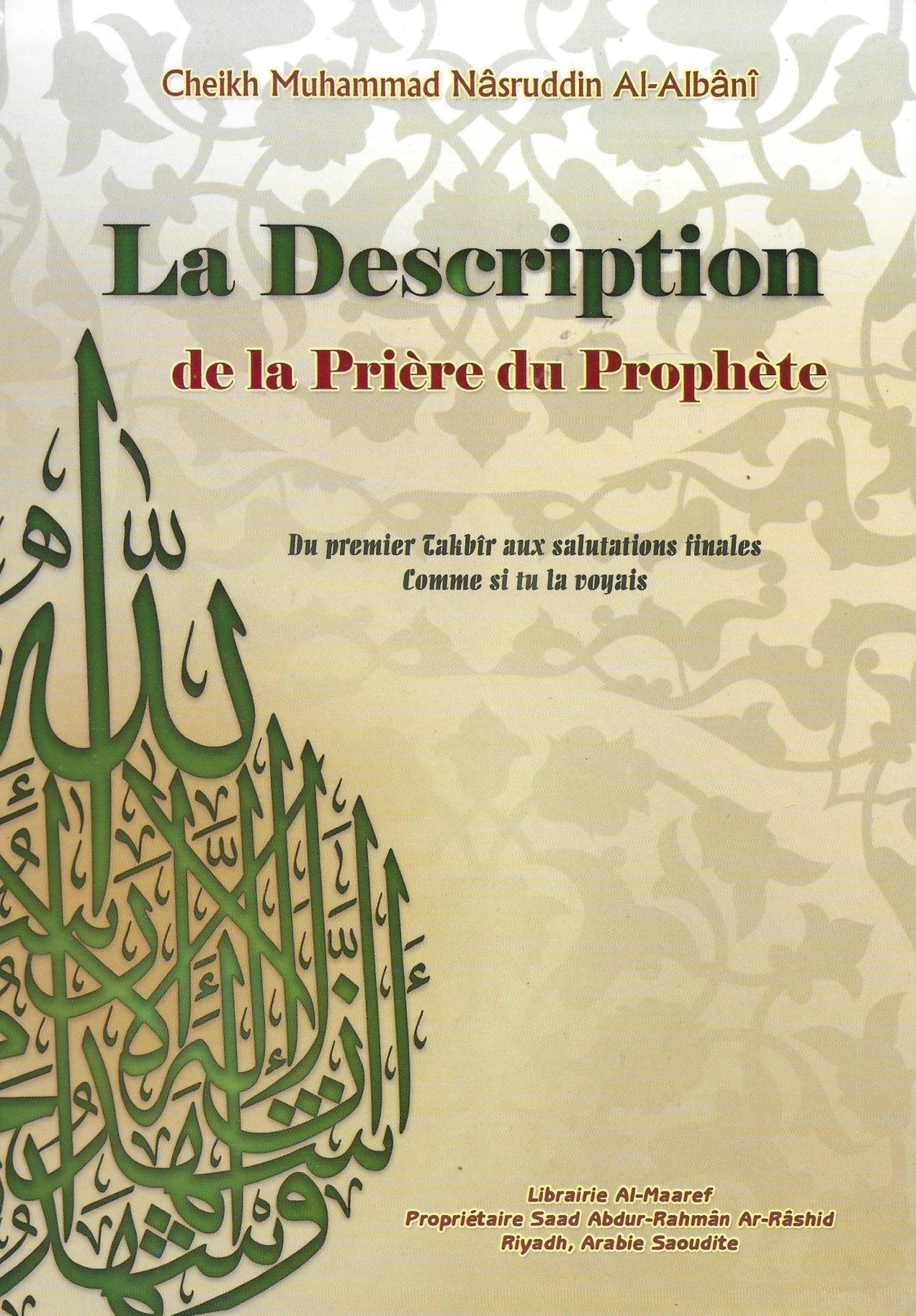 La Description de la Prière du Prophète - Cheikh Muhammad Nâssiruddîn Al - Albâni - Livres par édition par Dar Al Ma'rifa disponible chez Al - imen