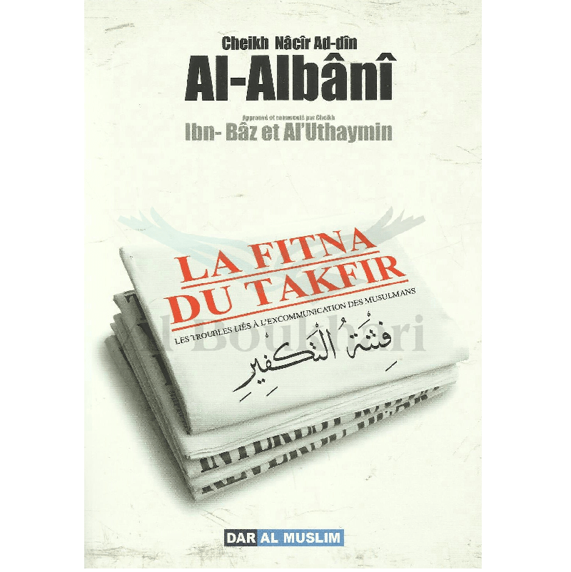 La fitna du takfir (Les Troubles liés à l'excommunication des musulmans) - Livres par édition par Dar Al - Muslim disponible chez Al - imen